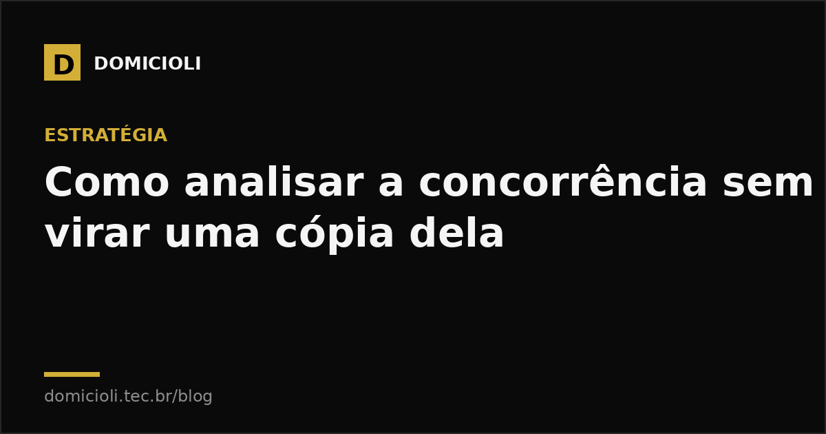 Como analisar a concorrência sem virar uma cópia dela