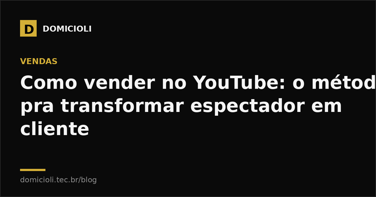 Como vender no YouTube: o método pra transformar espectador em cliente
