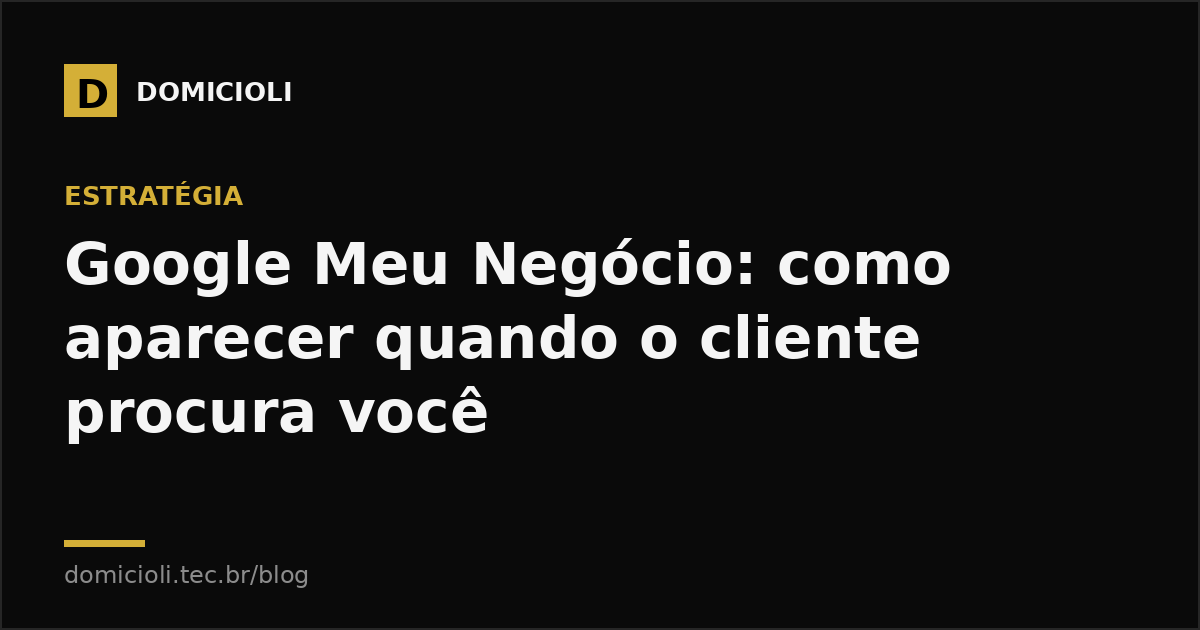Google Meu Negócio: como aparecer quando o cliente procura você