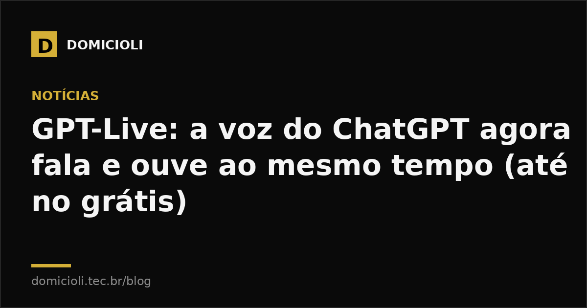 GPT-Live: a voz do ChatGPT agora fala e ouve ao mesmo tempo (até no grátis)