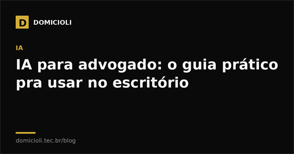 IA para advogado: o guia prático pra usar no escritório