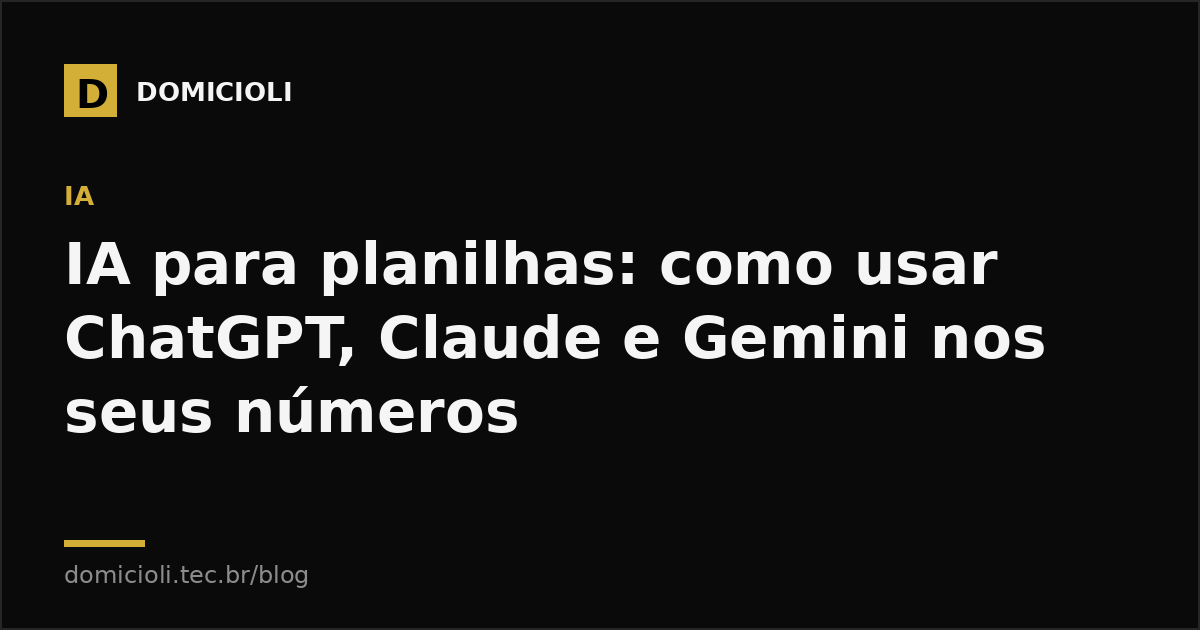 IA para planilhas: como usar ChatGPT, Claude e Gemini nos seus números