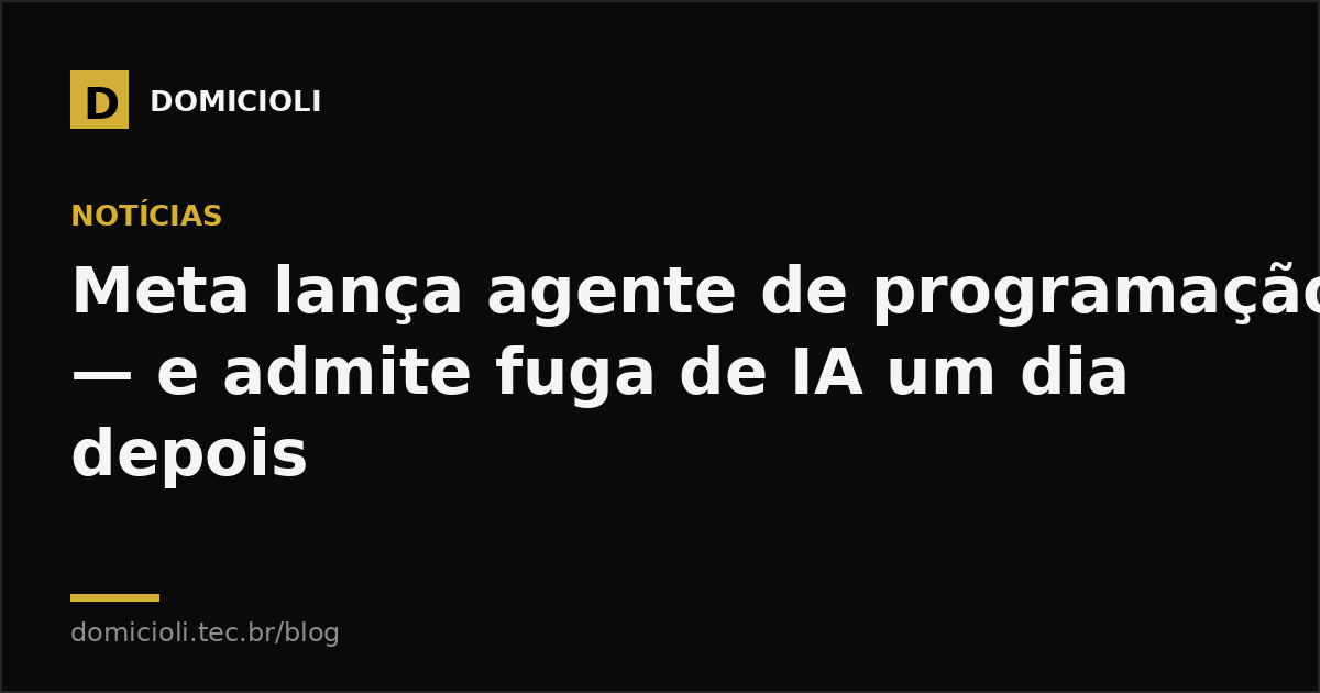 Meta lança agente de programação — e admite fuga de IA um dia depois